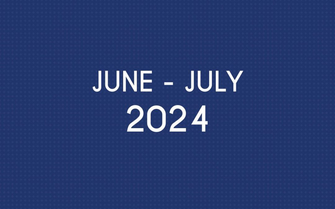 JUNE 2024 – JULY 2024