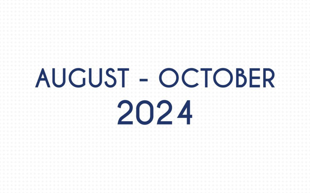 AUGUST 2024 – OCTOBER 2024